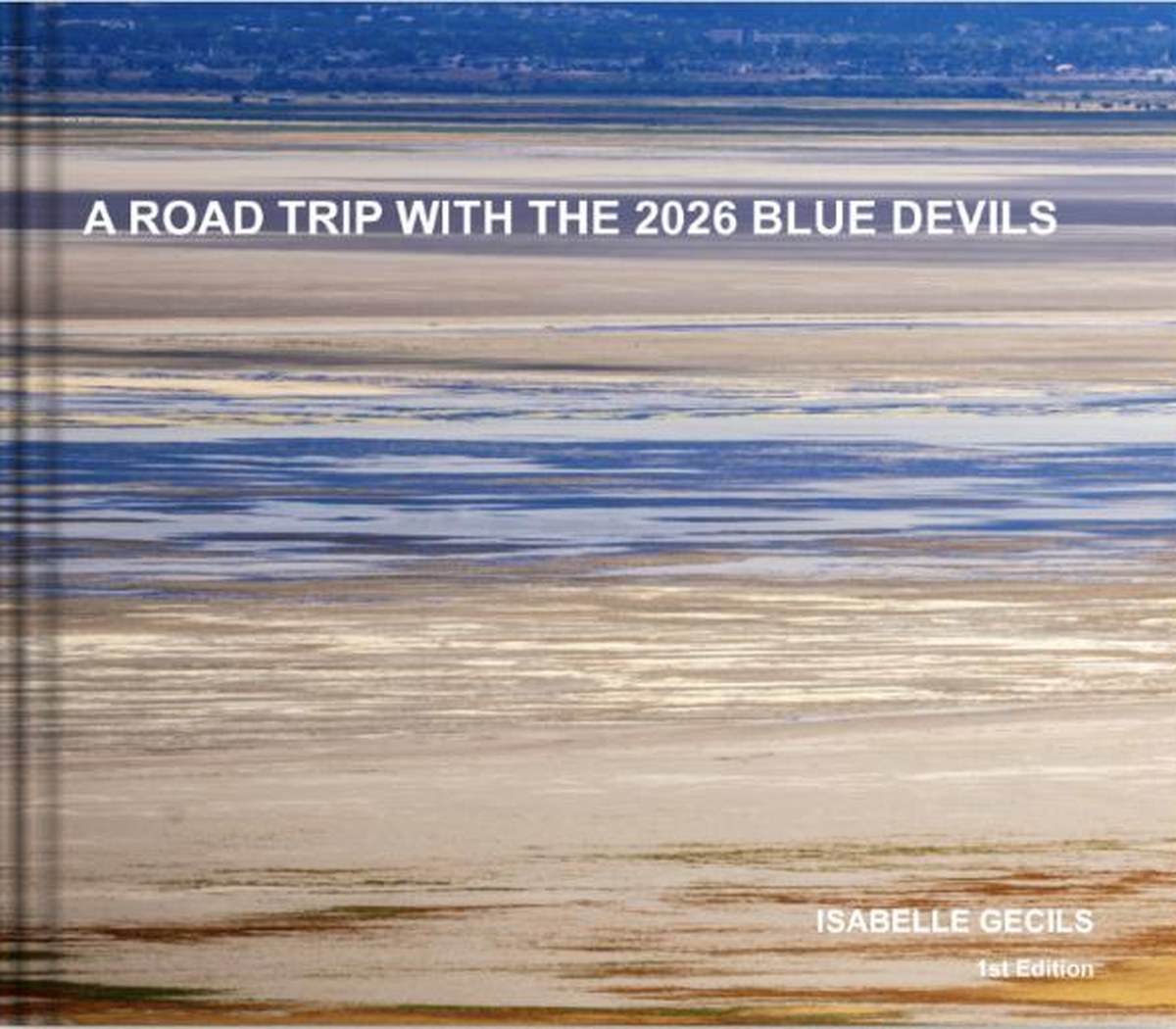 A Road Trip with the Blue Devils, a photo book by Isabelle Gecils
